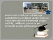 Prezentācija 'Iespējas mācīties, pabeidzot reklāmas pakalpojumu speciālistu kursu', 4.