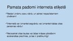 Prezentācija 'Interneta etiķete - droša interneta lietošana', 5.