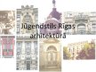 Prezentācija 'Jūgendstils Rīgas arhitektūrā', 1.
