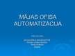 Prezentācija 'Mājas ofisa automatizācija', 1.