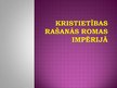 Prezentācija 'Kristietības rašanās Romas impērijā', 1.