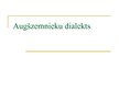 Prezentācija 'Augšzemnieku dialekts', 1.