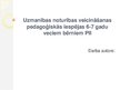 Prezentācija 'Uzmanības noturības veicināšanas pedagoģiskās iespējas 6-7 gadu veciem bērniem', 1.