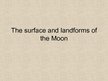 Prezentācija 'The Surface and Landforms of Moon', 1.