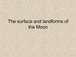 Prezentācija 'The Surface and Landforms of Moon', 1.