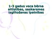 Prezentācija '1-3 gadus veca bērna attīstības un saskarsmes izglītošanas īpatnības', 1.