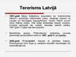 Prezentācija 'Terorisma draudu iespējas Latvijā', 7.