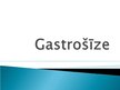 Prezentācija 'Gastrošīze', 1.