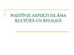Prezentācija 'Pozitīvie aspekti islāma reliģijā', 1.