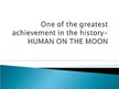 Prezentācija 'Achievement in History - Human on the Moon', 1.