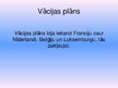 Prezentācija 'Vācijas plāns caur Nīderlandi, Beļģiju un Luksemburgu iekarot Franciju', 2.