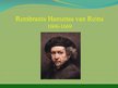 Prezentācija 'Rembrants Hamenss van Reins. Mākslinieciskā darbība, biogrāfija un salavenāko gl', 1.