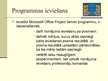 Prezentācija 'Uzņēmuma projektu pārvaldības risinājums Microsoft Project Server', 12.