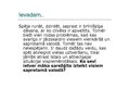 Prezentācija 'Māka sarežģīto izteikt saprotamā valodā', 2.