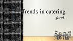 Prezentācija 'Trends in Catering', 1.