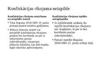 Prezentācija 'Mantas konfiskācijas un alternatīvo sankciju izpilde ES dalībvalstī', 9.