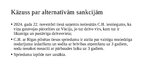 Prezentācija 'Mantas konfiskācijas un alternatīvo sankciju izpilde ES dalībvalstī', 13.