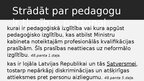 Prezentācija 'Pedagogu pienākumi, atbildība, tiesības likumos un saistošajos noteikumos', 12.