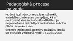Prezentācija 'Pedagogu pienākumi, atbildība, tiesības likumos un saistošajos noteikumos', 34.