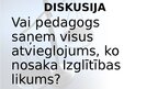 Prezentācija 'Pedagogu pienākumi, atbildība, tiesības likumos un saistošajos noteikumos', 54.