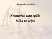 Prezentācija 'Normatīvo aktu spēks laikā un telpā', 1.