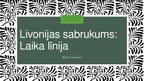 Prezentācija 'Livonijas sabrukuma laika līnija', 1.
