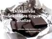 Prezentācija 'Ekskluzīvās šokolādes tirgus analīze', 1.