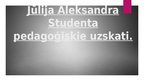 Prezentācija 'Jūlija Aleksandra Studenta pedagoģiskie uzskati', 1.