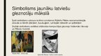 Prezentācija 'Simbolisms Latvijā', 5.