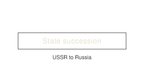 Prezentācija 'State succession- USSR to Russia', 1.