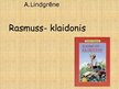 Prezentācija 'Astrida Lindgrēne "Rasmuss - klaidonis"', 1.