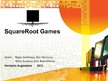 Prezentācija 'Biznesa idejas prezentācija. SIA "SquareRoot Games"', 1.