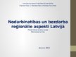 Prezentācija 'Nodarbinātības un bezdarba reģionālie aspekti', 1.