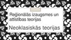 Prezentācija 'Reģionālās izaugsmes un attīstības teorijas. Neoklasiskās teorijas', 1.