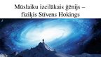 Prezentācija 'Mūslaiku izcilākais ģēnijs - fiziķis Stīvens Hokings', 1.