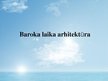 Prezentācija 'Baroka laika arhitektūra', 1.
