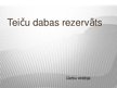 Prezentācija 'Teiču dabas rezervāts', 1.