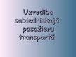 Prezentācija 'Uzvedība sabiedriskajā pasažieru transportā', 1.