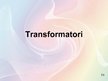 Prezentācija 'Transformatori', 1.