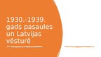 Prezentācija '1930.-1939. gads pasaules un Latvijas vēsturē', 1.