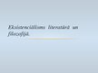Prezentācija 'Eksistenciālisms literatūrā un filosofijā', 1.