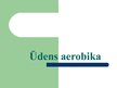 Prezentācija 'Ūdens aerobika', 1.