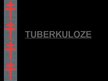 Prezentācija 'Tuberkuloze', 1.