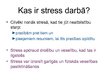 Prezentācija 'Stress darbā un risku novērtēšana', 4.