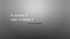 Prezentācija 'A Review of a Movie "Man in Black 3"', 1.