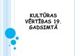 Prezentācija 'Kultūras vērtības 19.gadsimtā', 1.