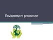 Prezentācija 'Environment Protection', 1.