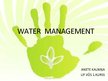 Prezentācija 'Water Management', 1.