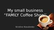 Prezentācija 'My Small Business', 1.