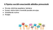 Prezentācija 'Sociāli emocionālo prasmju attīstība un nozīme. Tipiska un netipiska sociāli emo', 9.